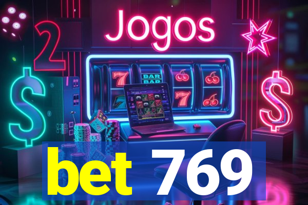 bet 769